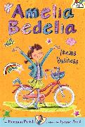 Amelia Bedelia Chapter Book #1: Amelia Bedelia Means Business