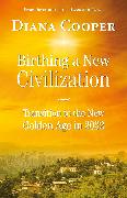 Birthing A New Civilization