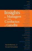 Insights for Managers from Confucius to Gandhi