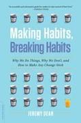 Making Habits, Breaking Habits