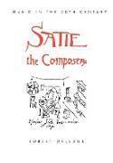 Satie the Composer