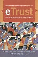 eTrust: Forming Relationships in the Online World