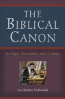 The Biblical Canon – Its Origin, Transmission, and Authority