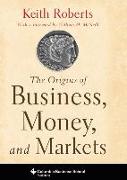 The Origins of Business, Money, and Markets