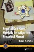 Practical Cold Case Homicide Investigations Procedural Manual