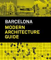 Barcelona. Modern Architecture Guide