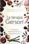 La terapia Gerson : el programa nutricional definitivo para salvar vidas