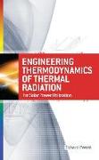 Engineering Thermodynamics of Thermal Radiation: for Solar Power Utilization