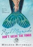 Real Mermaids Don't Wear Toe Rings