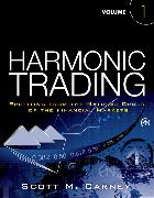 Harmonic Trading: Profiting from the Natural Order of the Financial Markets, Volume 1
