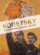 Koretsky: The Soviet Photo Poster: 1930-1984