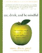 Eat, Drink, And Be Mindful