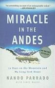 Miracle in the Andes: 72 Days on the Mountain and My Long Trek Home