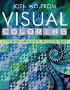 Visual Coloring: A Foolproof Approach to Color-Rich Quilts- Print on Demand Edition