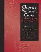 Chinese Natural Cures: Traditional Methods for Remedy and Prevention