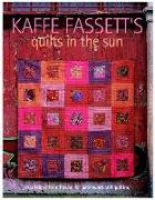 Kaffe Fassett's Quilts in the Sun: 20 Designs from Rowan for Patchwork and Quilting