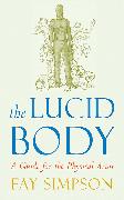 The Lucid Body: A Guide for the Physical Actor