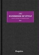 Esquire the Handbook of Style: A Man's Guide to Looking Good