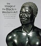 The Image of the Black in Western Art: Volume III From the "Age of Discovery" to the Age of Abolition.The Eighteenth Century