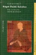 A Study Into the Thought of K&#333,gy&#333, Daishi Kakuban: With a Translation of His 'gorin Kuji Myo Himitsushaku'