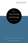 On Historicizing Epistemology