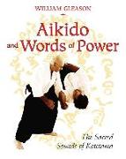 Aikido and Words of Power: The Sacred Sounds of Kototama