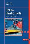 Hollow Plastic Parts: Design and Manufacture