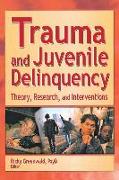 Trauma and Juvenile Delinquency