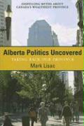 Alberta Politics Uncovered: Taking Back Our Province