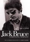 Jack Bruce Composing Himself: The Authorised Biography