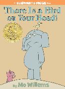 There Is a Bird on Your Head!-An Elephant and Piggie Book