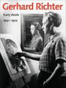 Gerhard Richter: Early Work, 1951-1972