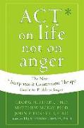 Act on Life Not on Anger