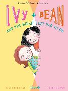 Ivy and Bean and the Ghost That Had to Go