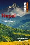 Nepal: Trekking and Climbing: 25 Classic Treks and 12 Climbing Peaks