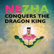 Nezha Conquers the Dragon King