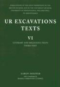 Ur Excavations Texts Volume VI: Literary and Religious Texts, Third Part