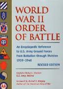 World War II Order of Battle: An Encyclopedic Reference to U.S. Army Ground Forces from Battalion Through Division 1939-1946