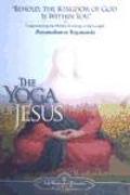 The Yoga of Jesus: Understanding the Hidden Teachings of the Gospels