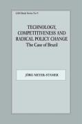 Technology, Competitiveness and Radical Policy Change