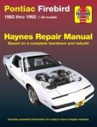 Pontiac Firebird 1982 Thru 1992 Haynes Repair Manual: 1982 Thru 1992