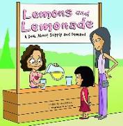 Lemons and Lemonade: A Book about Supply and Demand