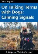 On Talking Terms with Dogs: Calming Signals