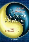 Brief History of Chinese Medicine and Its Influence, a (2nd Edition)