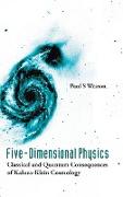 FIVE-DIMENSIONAL PHYSICS