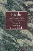 Psyche, 2 Volumes: The Cult of Souls and Belief in Immortality Among the Greeks