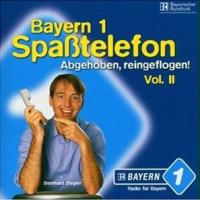Bayern 1-Spaßtelefon Vol.2 Abgehoben,Reingeflogen!