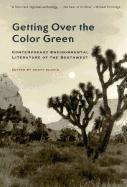 Getting Over the Color Green: Contemporary Environmental Literature of the Southwest