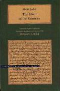 Iksir Al-Arifin/Mulla Sadra, The Elixir Of The Gnostics: A Parallel English-Arabic Text