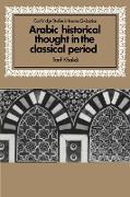 Arabic Historical Thought in the Classical Period